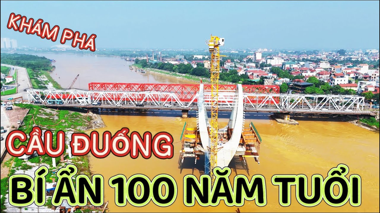 Bí Ẩn Cầu Đuống 100 Năm Tuổi “ Cây Cầu Sinh Đôi “ Sống Sót Qua Chiến Tranh!