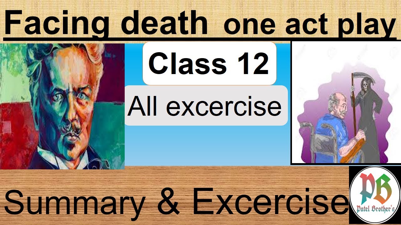facing death excercise | facing death class 12 excercise | facing death class 12 summary of english
