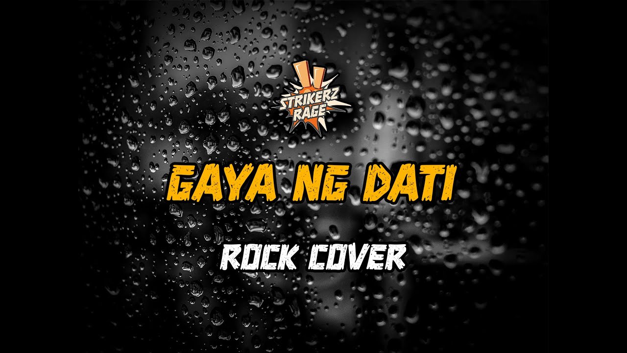 Strikerz Rage - Gaya Ng Dati (Rock Cover)