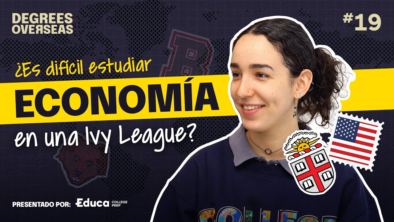 Estudiando Economia en una Ivy League - Brown University