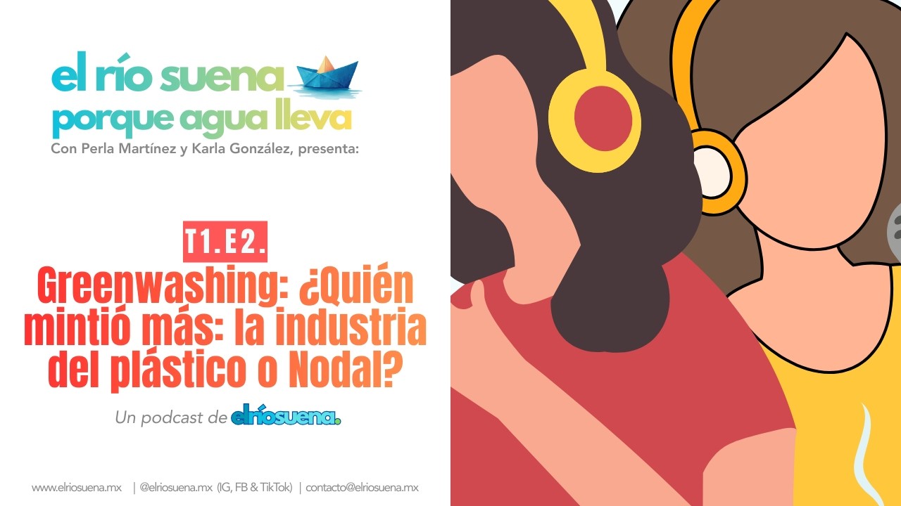 Greenwashing: ¿Quién mintió más: la industria del plástico o Nodal? | T01 E 02