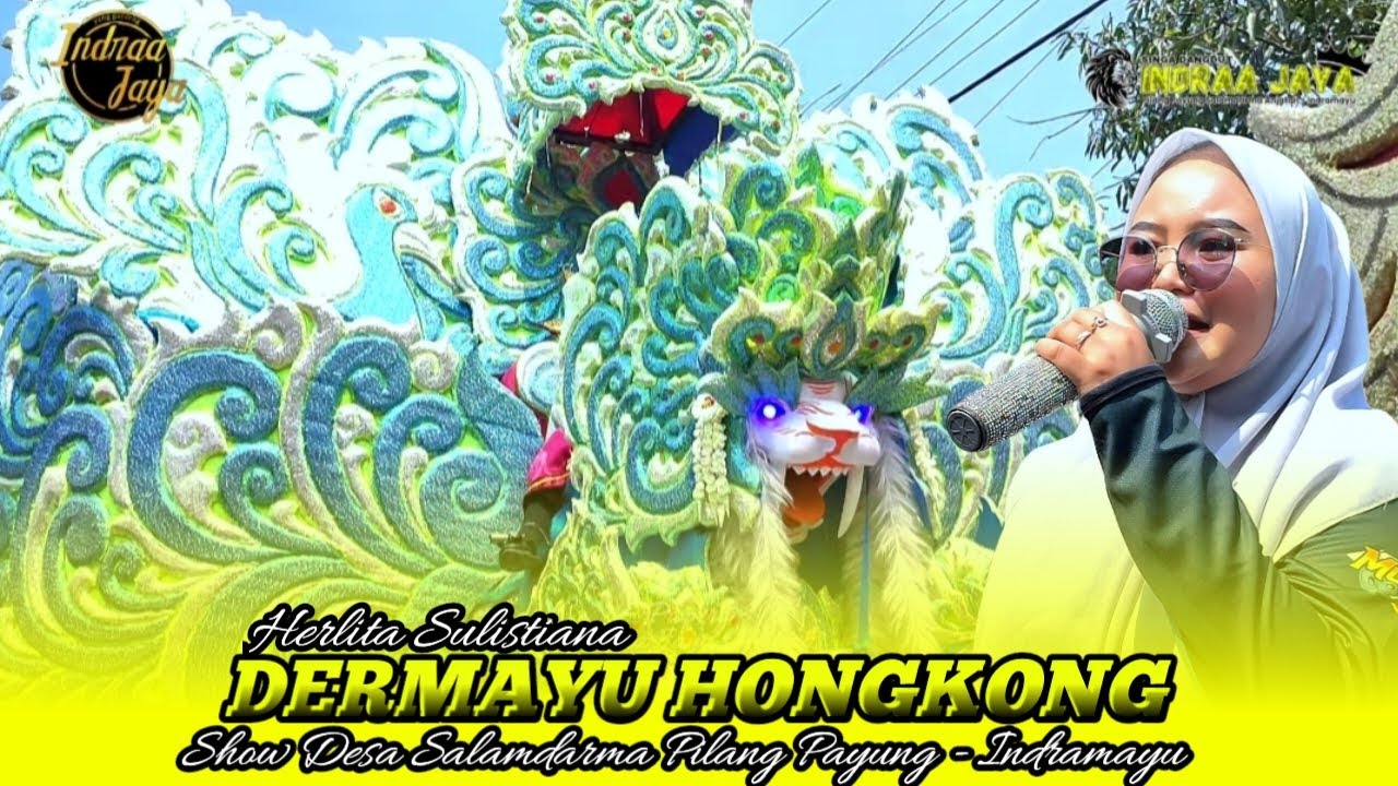 DERMAYU HONGKONG - VOC. HERLITA SULISTIANA || SHOW DESA SALAMDARMA PILANG PAYUNG - INDRAMAYU