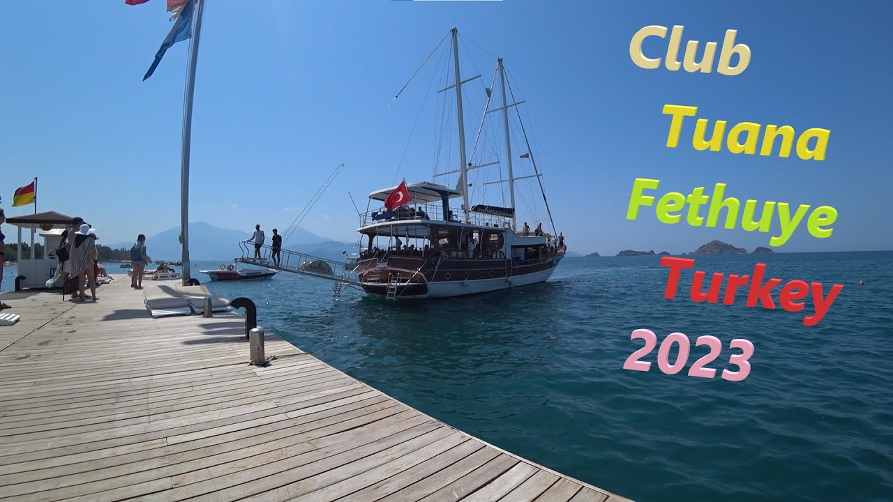Club Tuana Fethiye 2023