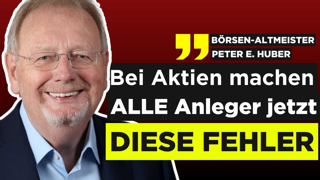 DIESE AKTIEN kauft Fondsmanager Peter Huber/Das machen ALLE FALSCH/F&uuml;r Deutschland sieht er schwarz