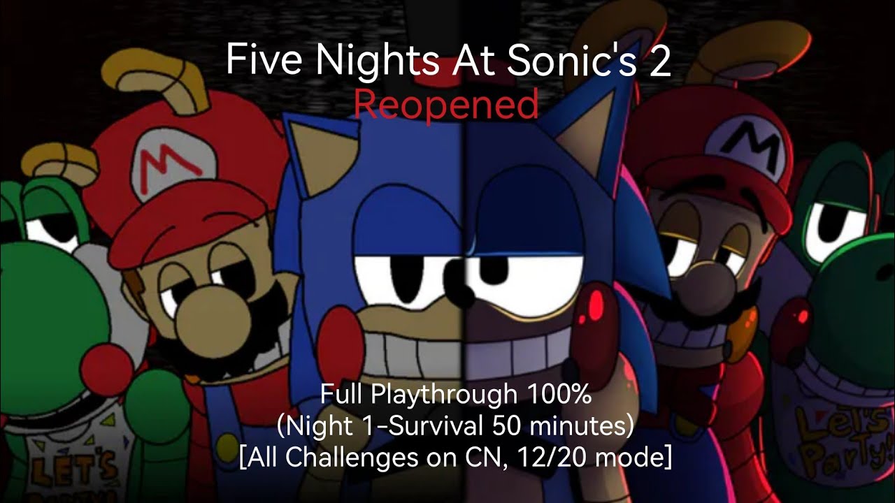 (Five Nights At Sonic's 2: Reopened)(Full Playthrough 100% [Night 1-survival 50 minutes])