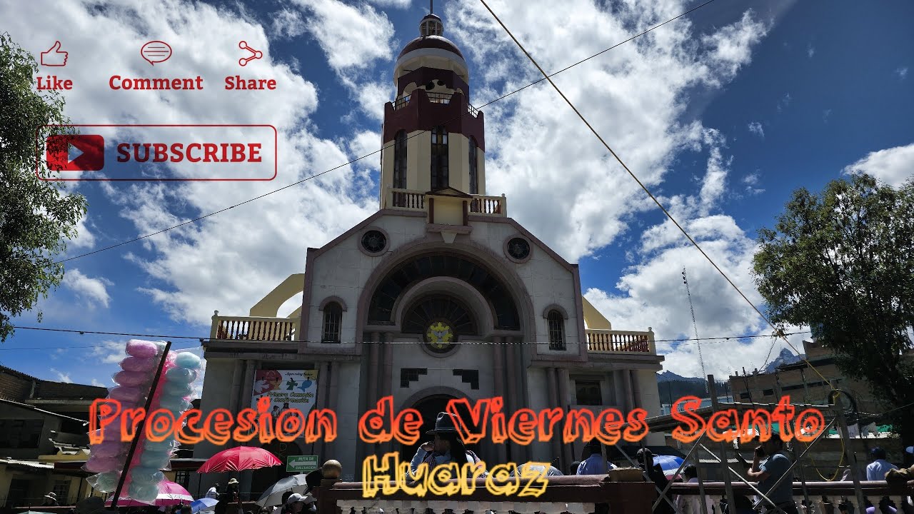 Procesión de Viernes Santo, Vía Crucis Parte 2 - Semana Santa Huaraz