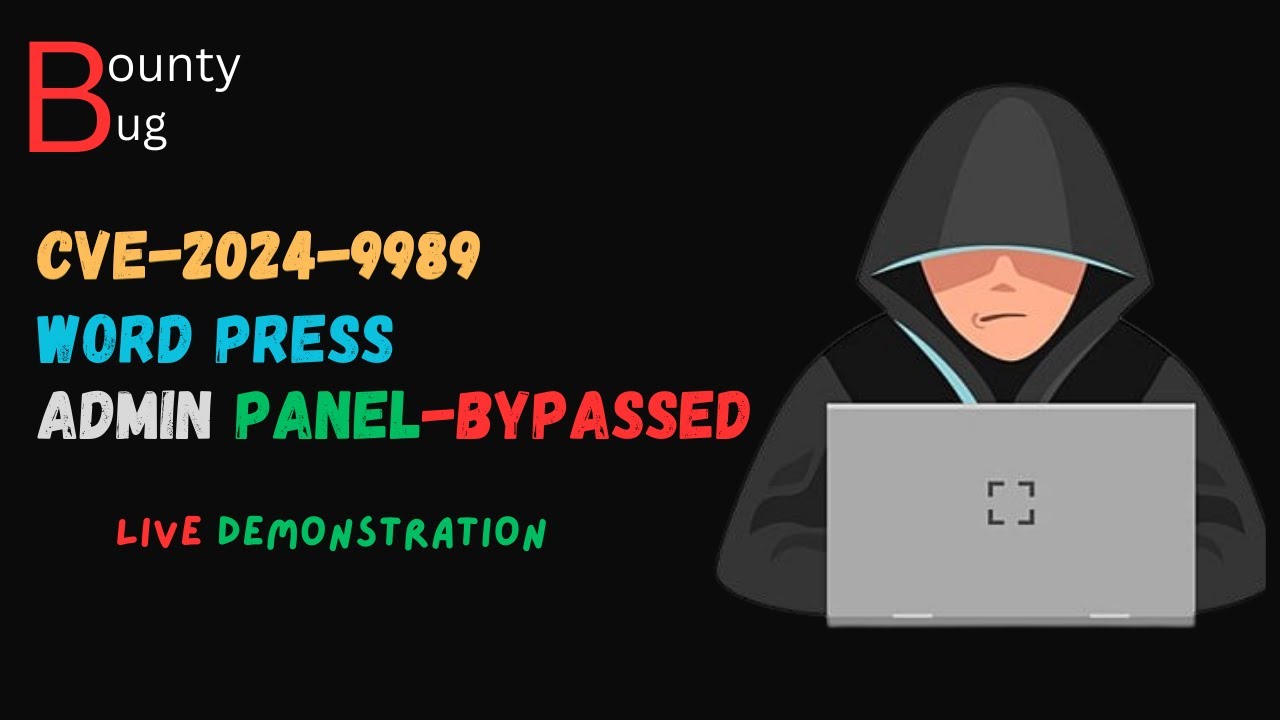 Bug Bounty: Word Press Admin Panel Bypassed | CVE-2024-9989 | Proof of Concept