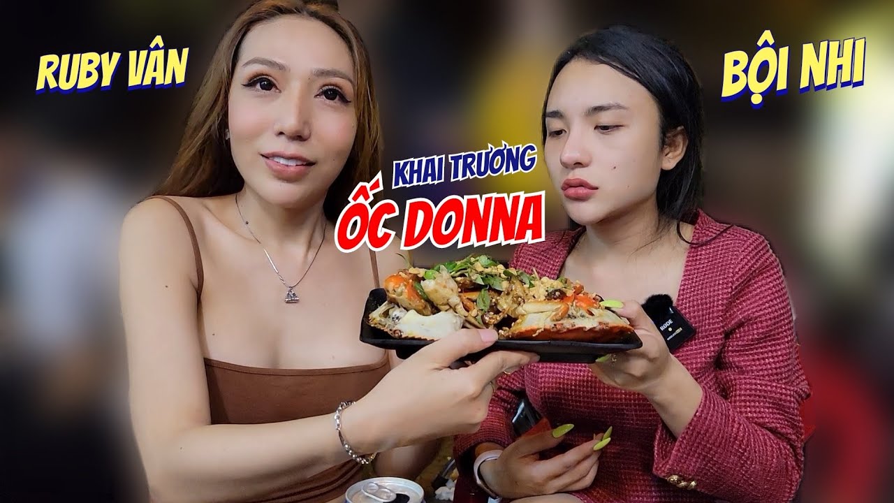 Bội Nhi càng quét Ốc Donna Socola ngày Khai Trương cùng Ruby Vân ngon xuất sắc