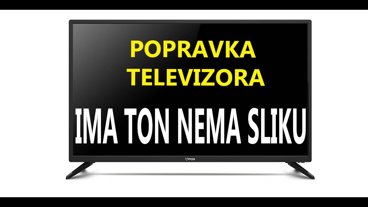 POPRAVKA TELEVIZORA - IMA TON NEMA SLIKU #popravka #tv