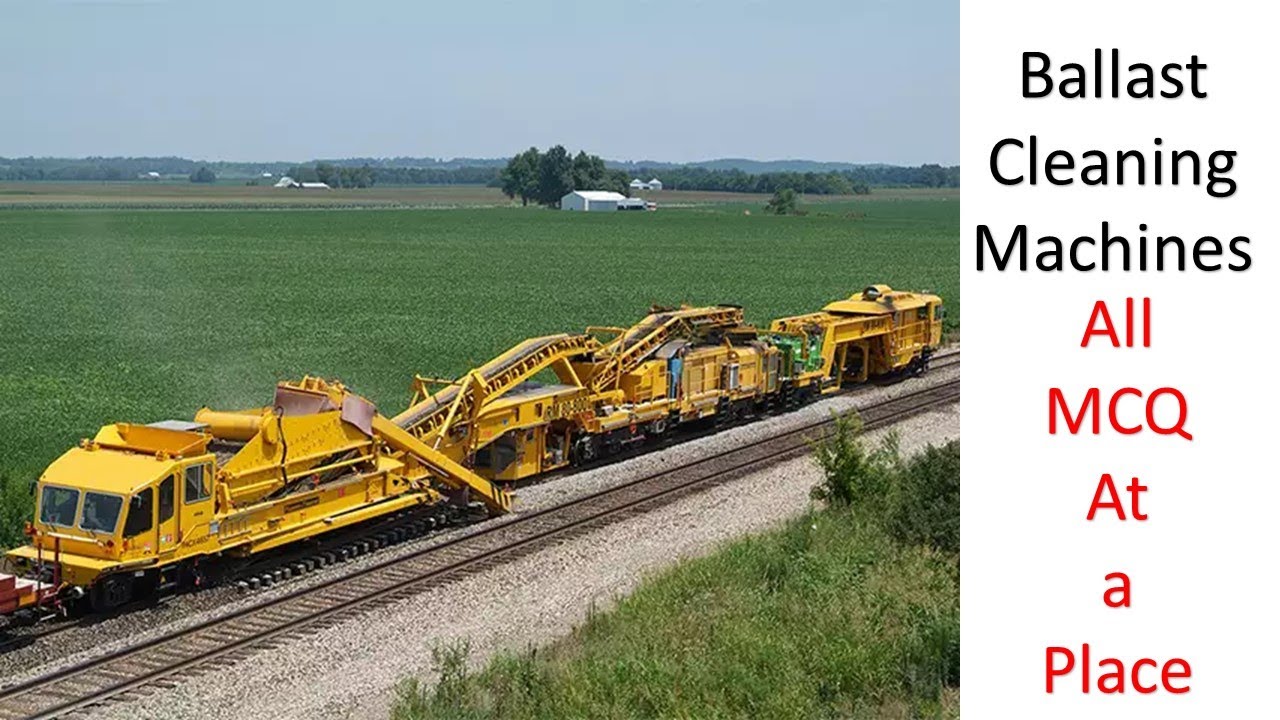 IRTMM CH 3 |Ballast Cleaning Machines |  All MCQ Related to BCM | Er. Trivendra |Track Machine