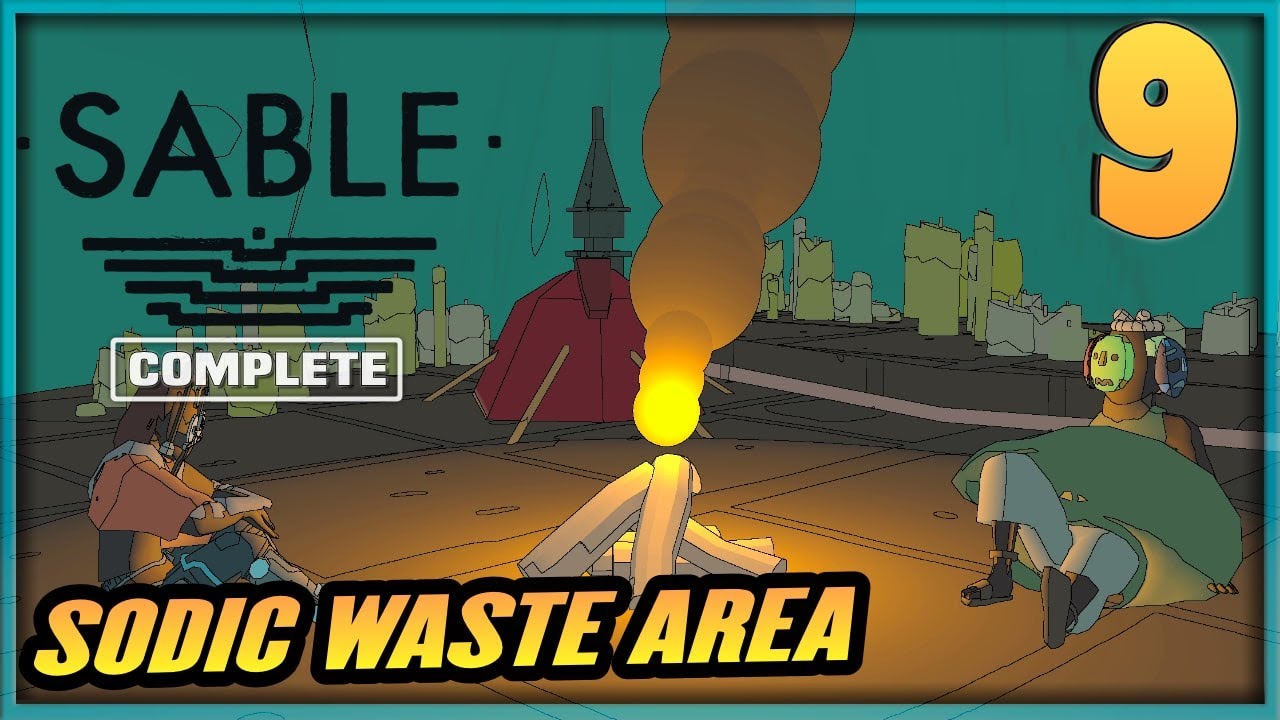 9 | SABLE Gameplay Walkthrough - Sodic Waste Area | PC Xbox Series X Game Pass - Full Game