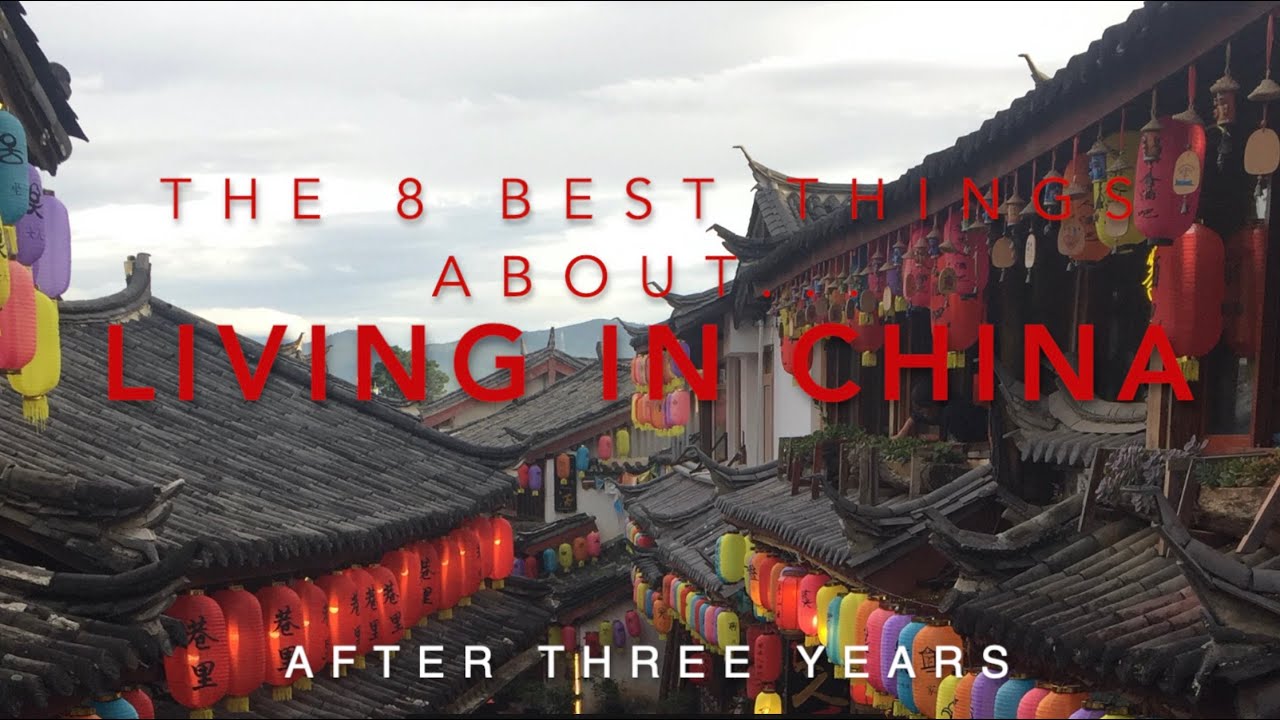 The 8 Best Things About Living in China as a Foreigner