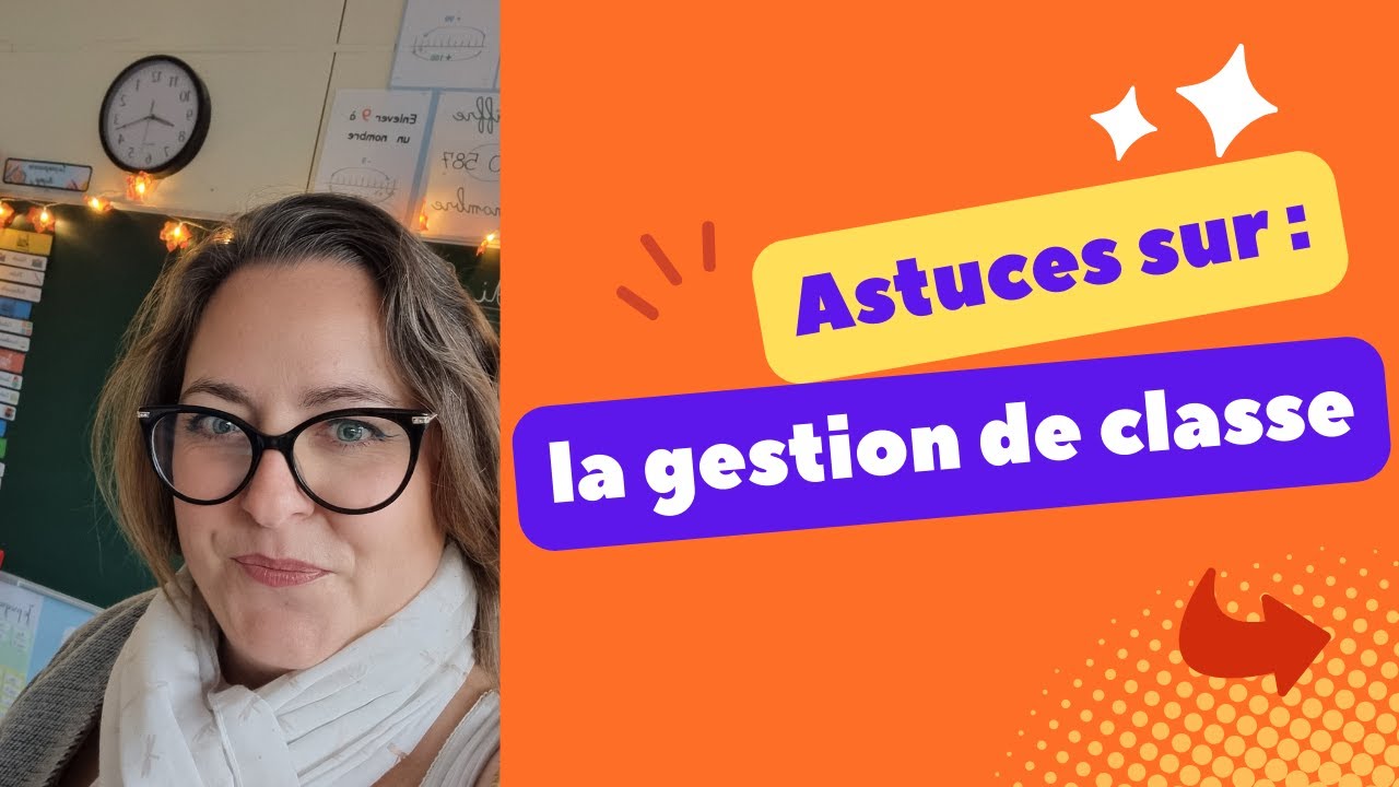 Astuces : Gestion de classe | Testées et approuvées !