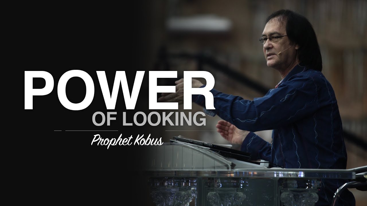 Power of Looking - Prophet Kobus