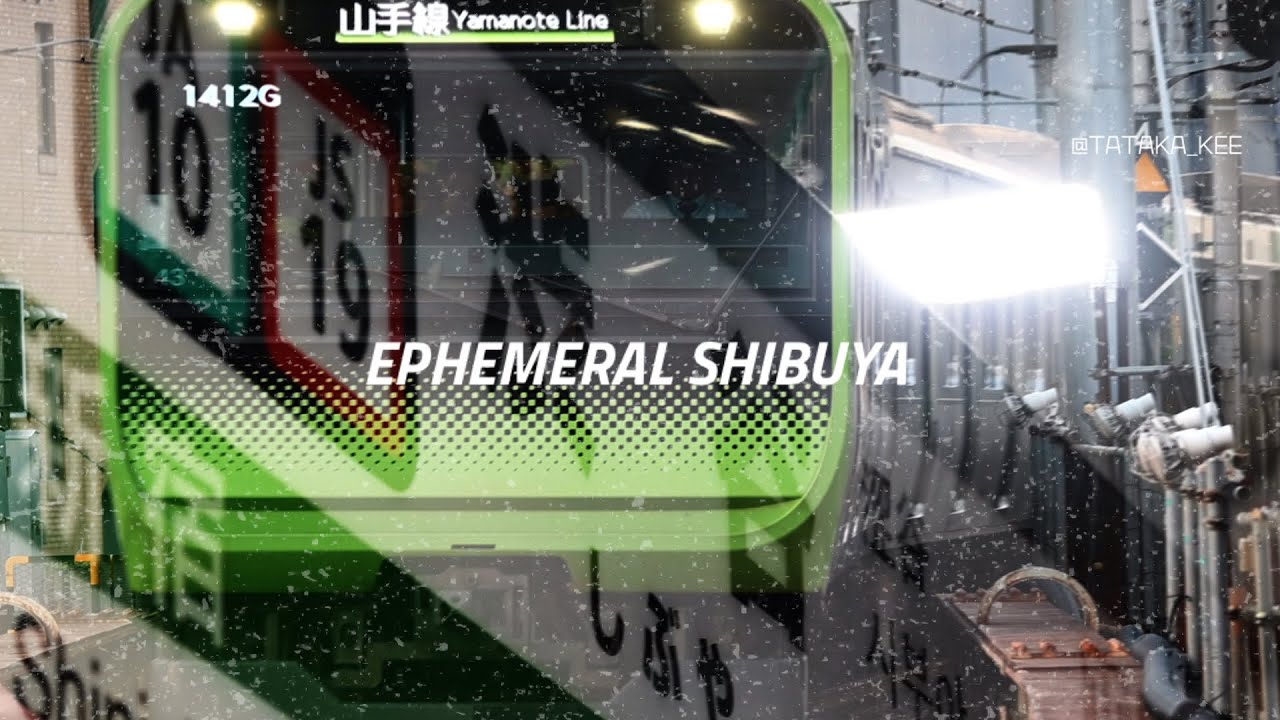 動画版 | EPHEMERAL SHIBUYA