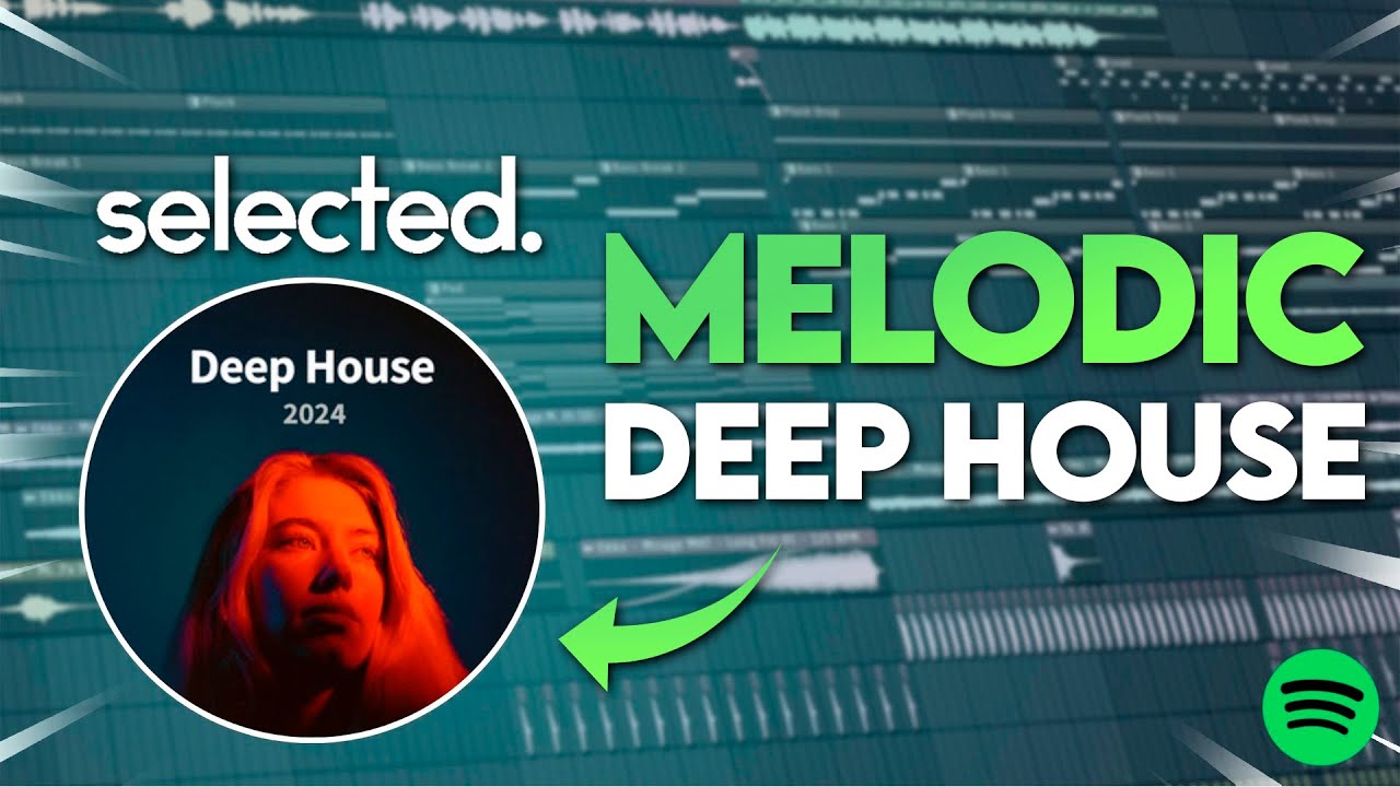 How To Make A Deep House/Selected Style Track in 2024