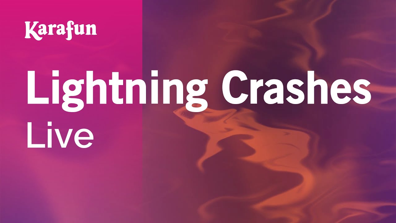 Lightning Crashes - Live | Karaoke Version | KaraFun
