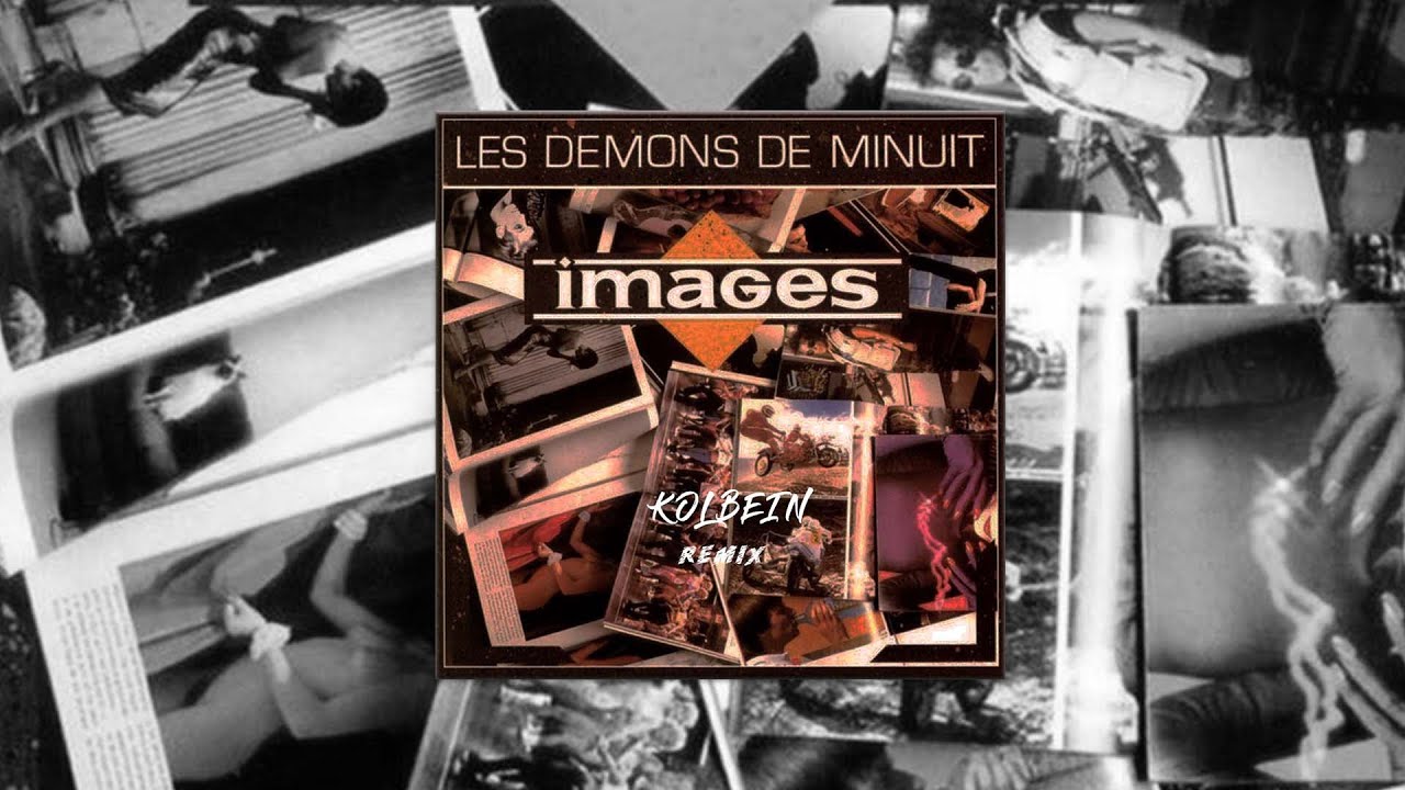 Images - Les Démons De Minuit (KOLBEIN Remix)