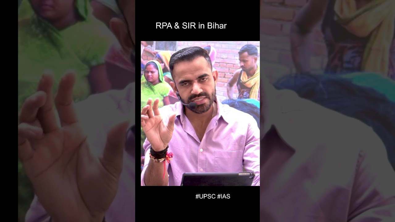 RPA 1950 vs RPA 1951   SIR in bihar UPSC Shorts Explained