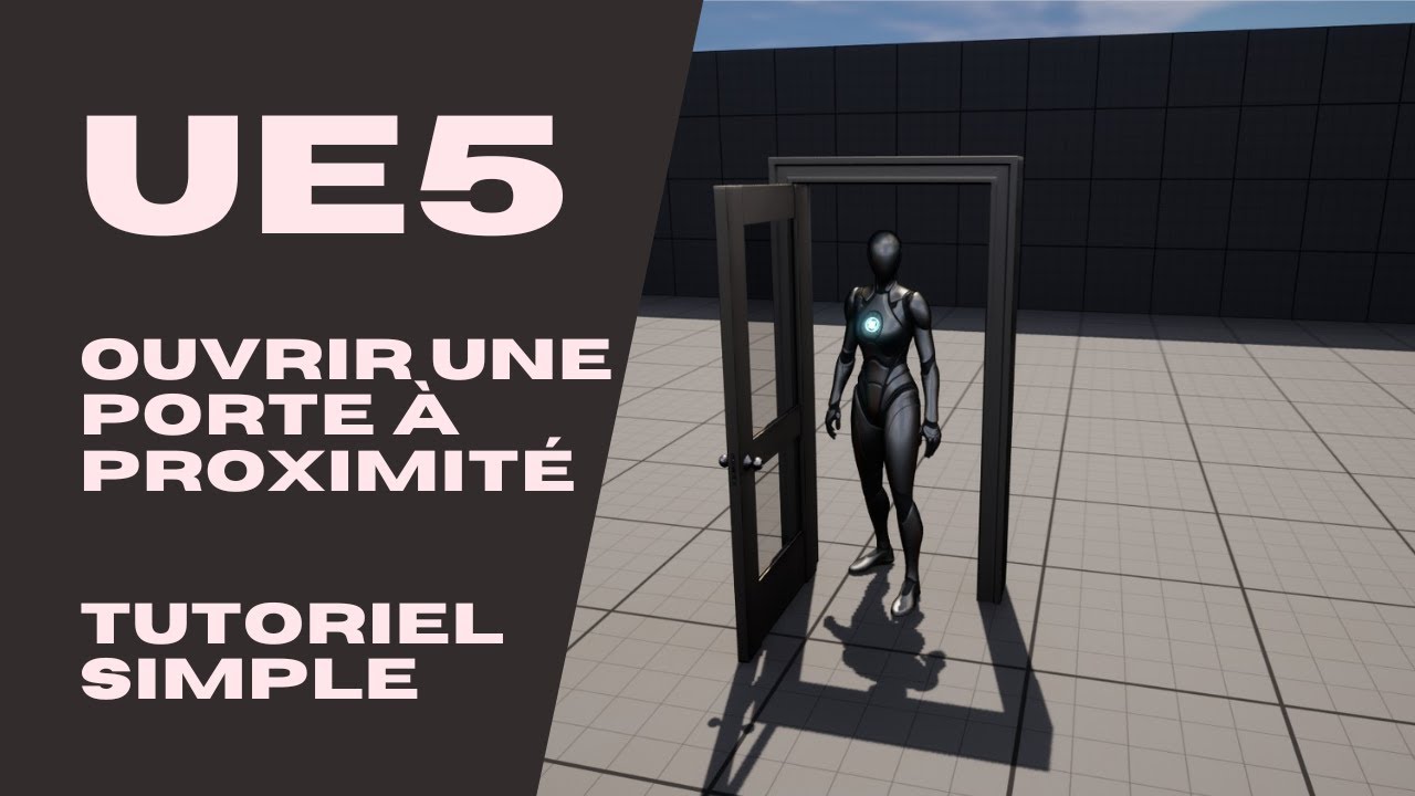 Ouvrir une porte à proximité - Tutoriel Unreal Engine 5