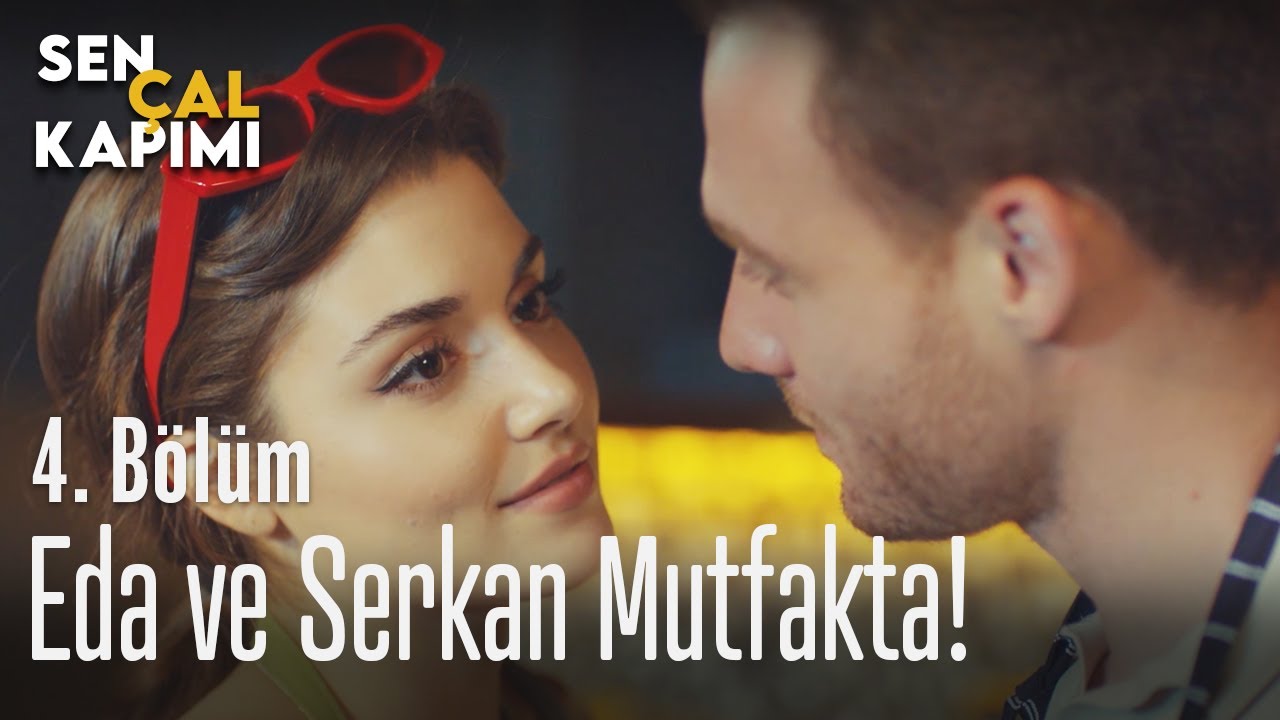 Eda ve Serkan mutfakta! - Sen Çal Kapımı 4. Bölüm