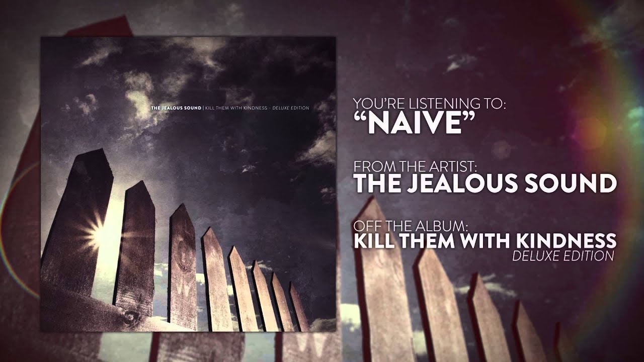 The Jealous Sound - Naive