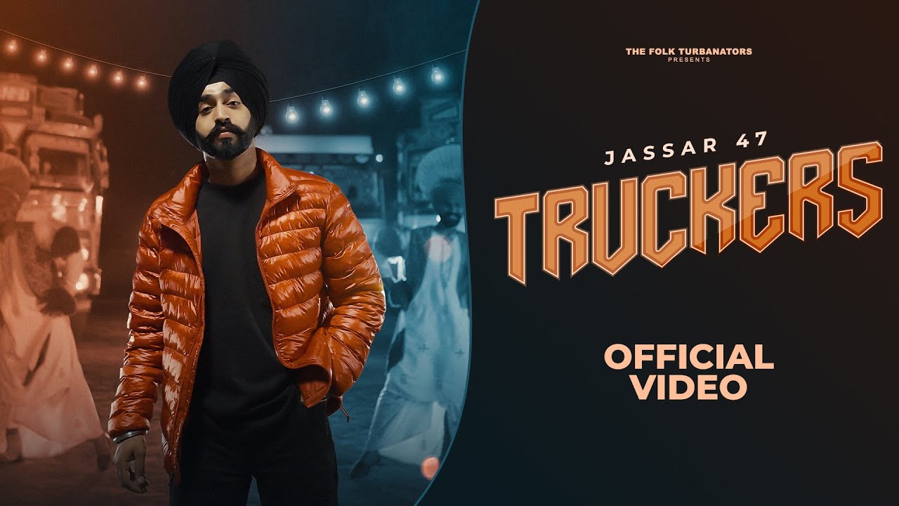 Truckers | Jassar 47 | Mind Frique | The Folk Turbanators | Latest Punjabi Song 2025