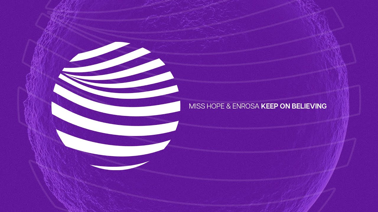 MISS HOPE & ENROSA - Keep On Believing