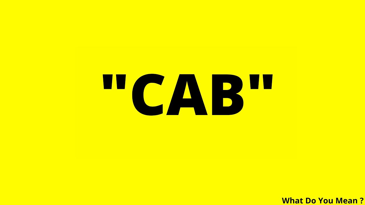 CAB Full Form || What is CAB ?