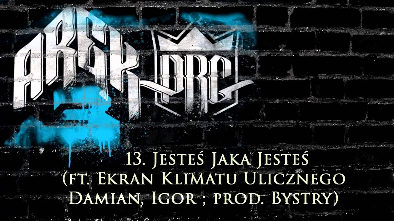 13.PRG ARECZEK - Jesteś Jaka Jesteś (ft. Ekran Klimatu Ulicznego /Damian, Igor/ ; prod. Bystry)