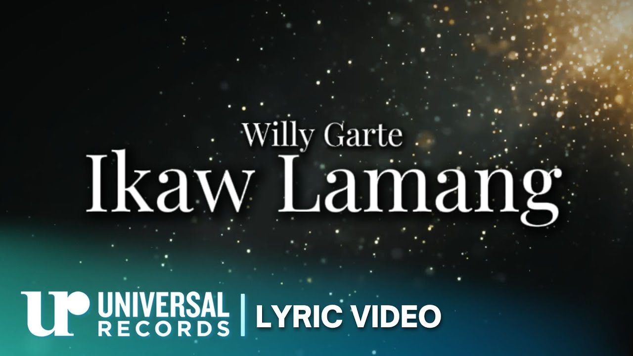 Willy Garte - Ikaw Lamang (Official Lyric Video)