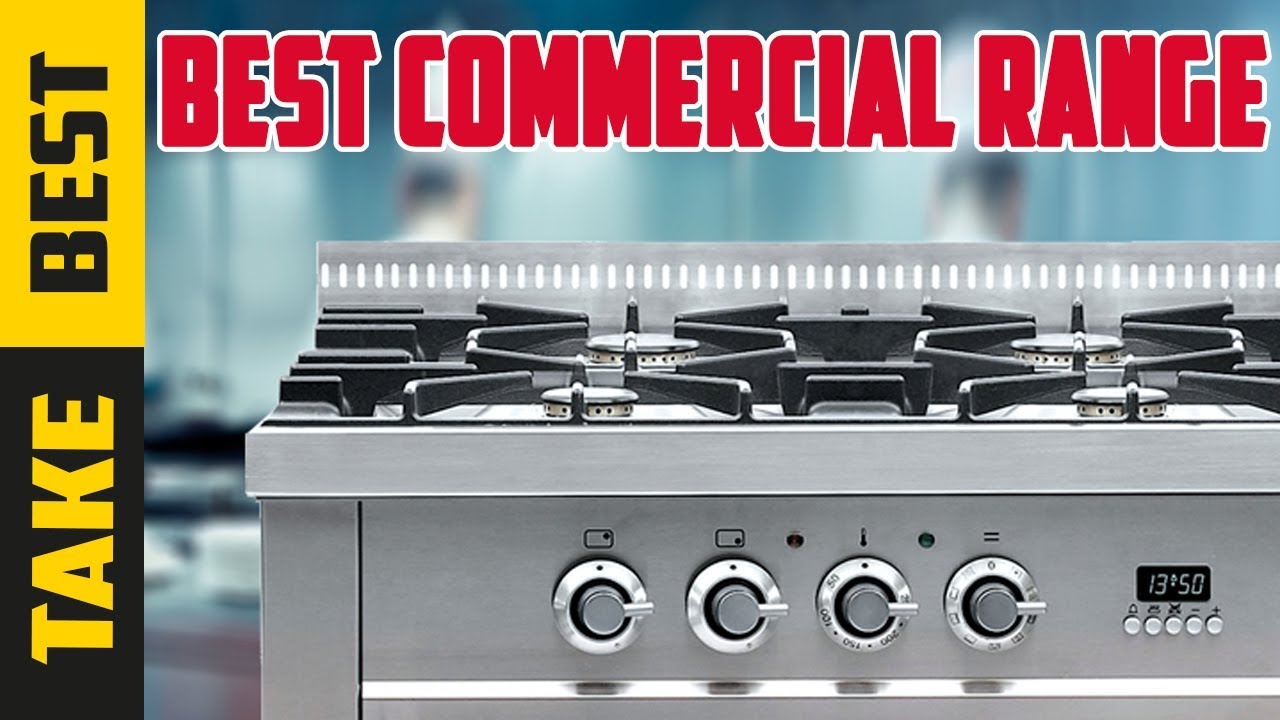 Commercial Range: Best Commercial Range Buying Guide in 2024