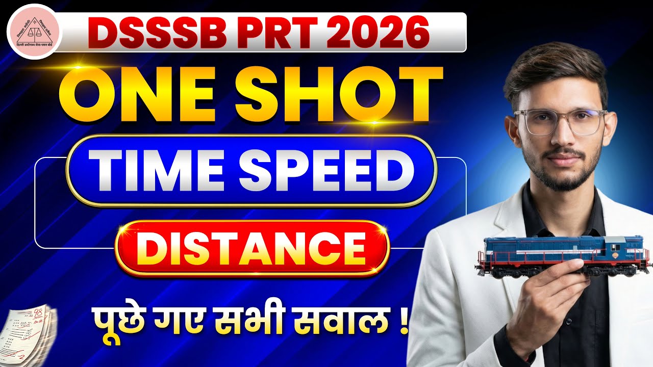 DSSSB PRT Maths Marathon 🔥Time Speed Distance + Boat & Stream in 1 Class (All PYQs Included)