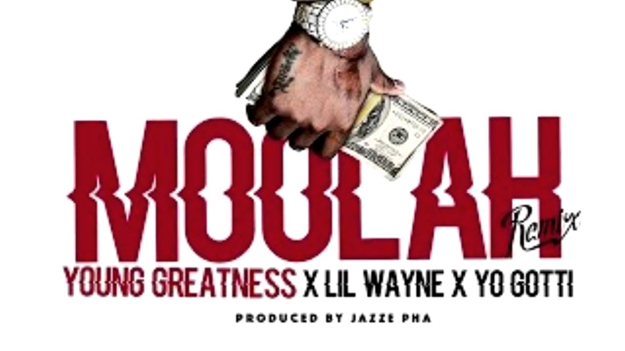 Moolah - Remix Ft Yo Gotti Lil Wayne