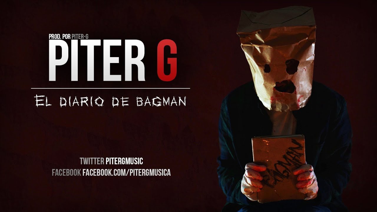 EL DIARIO DE BAGMAN | PITER-G | VIDEOCLIP OFICIAL (Prod. por Piter-G)