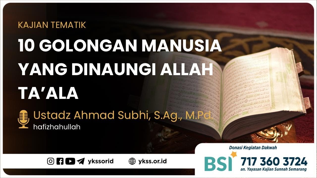 10 Golongan Manusia yang Dinaungi Allah Ta'ala | Ustadz Ahmad Subhi حَفِظَهُ الله تعالى