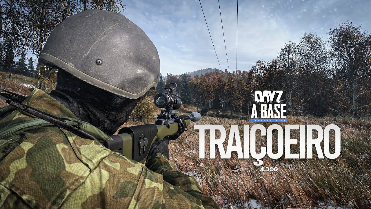 DayZ A Base | Traiçoeiro
