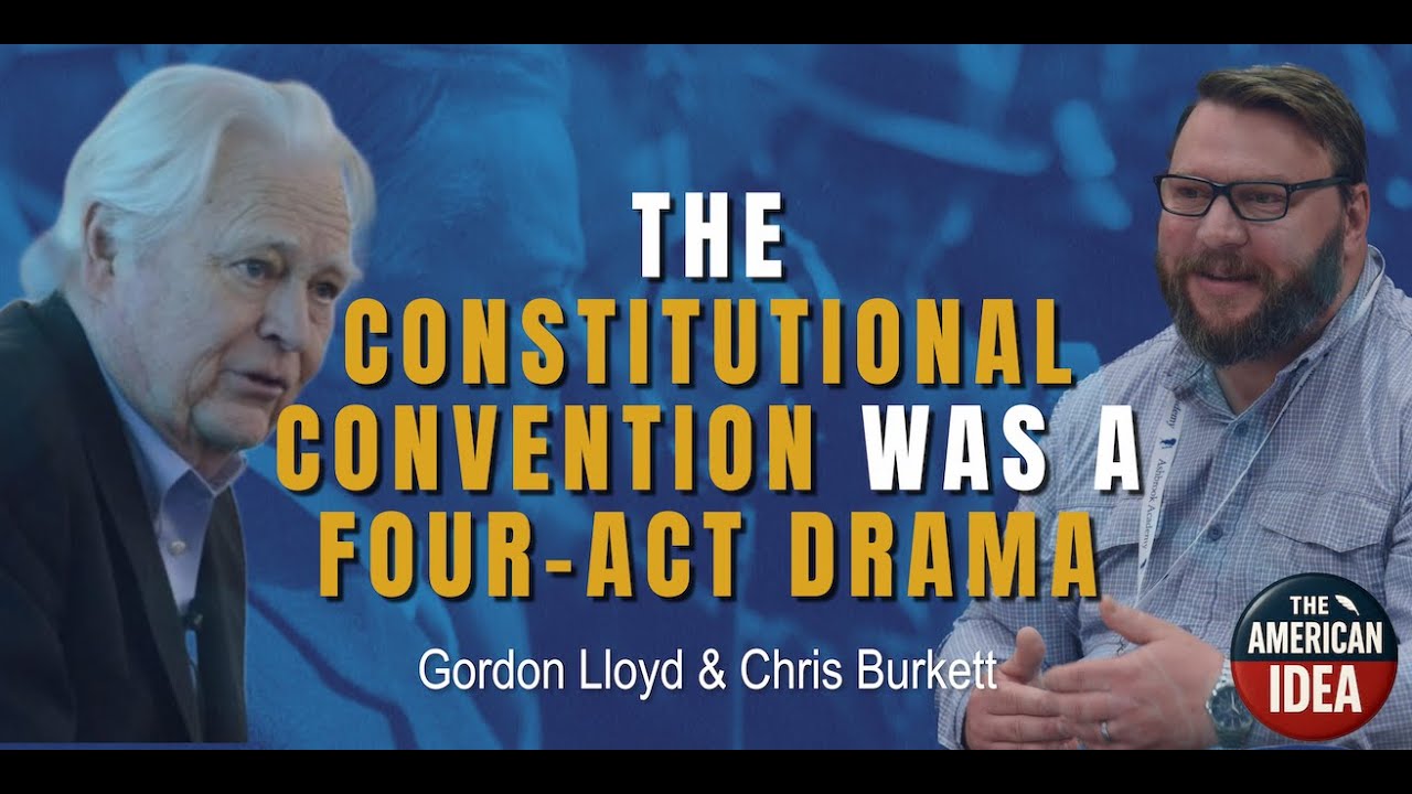 The Constitutional Convention was a Four Act Drama