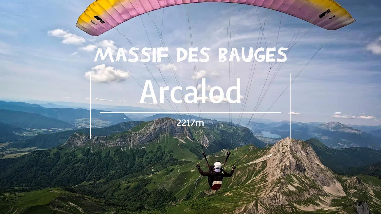 Parapente - Survoler le plus haut sommet des Bauges, Arcalod (2217m) FAIT!🤩 80éme vol - Savoie.