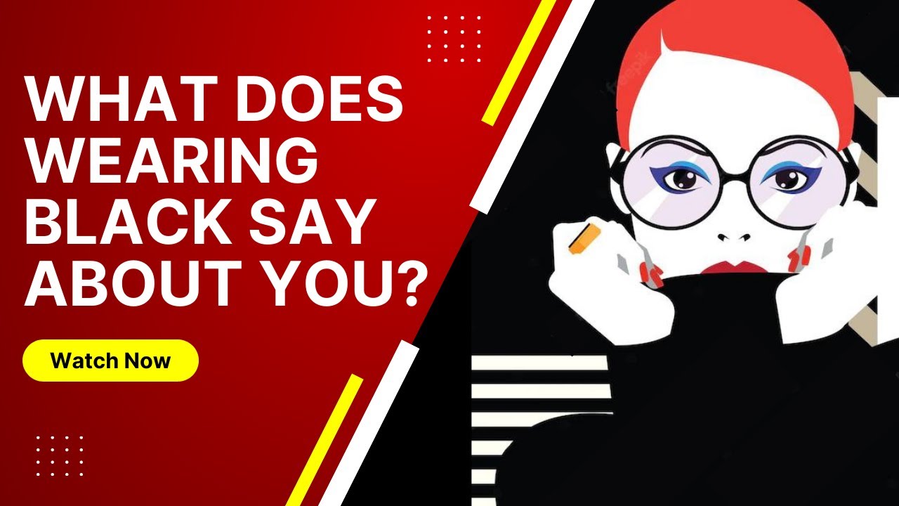 5 Personality Traits Of Those Who Love Wearing Black Clothes