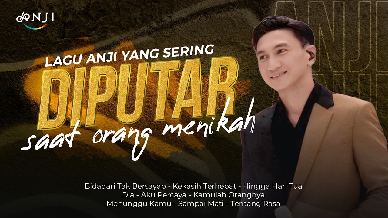LAGU ANJI YANG SERING DIPUTAR SAAT ORANG MENIKAH