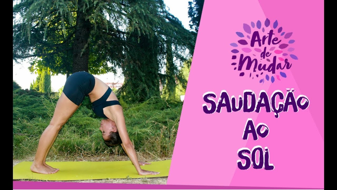 Saudação ao SOL ☀️ Hatha YOGA 🧘Passo a Passo Completa - Surya Namaskar 🤸 | Arte de Mudar✯ Ep.53