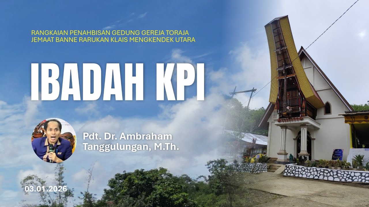 🔴 [LIVE] - IBADAH KPI (PENAHBISAN JEMAAT BANNE RARUKAN KLASIS MENGKENDEK UTARA)  | 03.01.26
