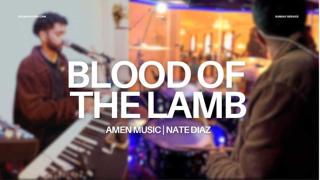 Blood Of The Lamb | Amen Music/Nate Diaz | Keys & Drum Cam
