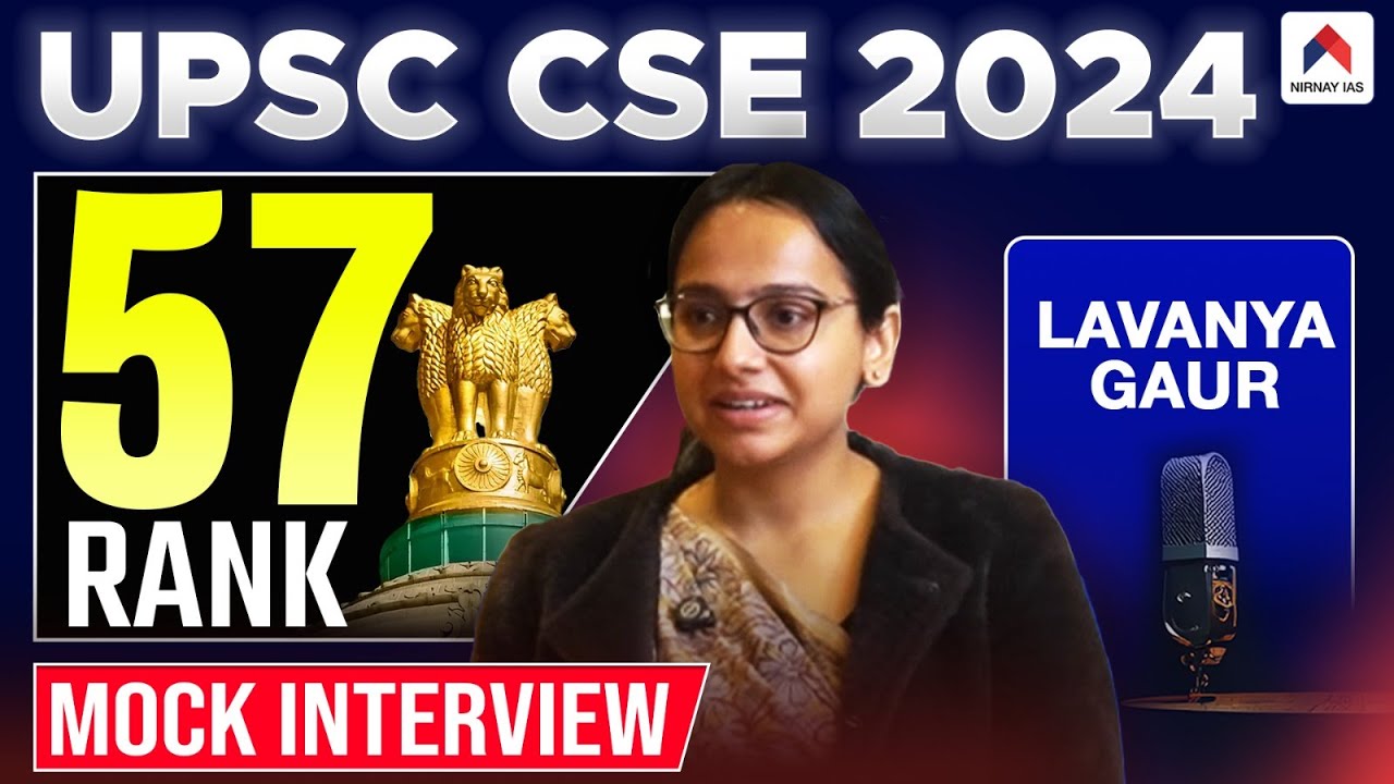 Lavanya Gaur AIR 57 | UPSC 2024 Topper's Mock Interview | UPSC Result 2024 | Nirnay IAS