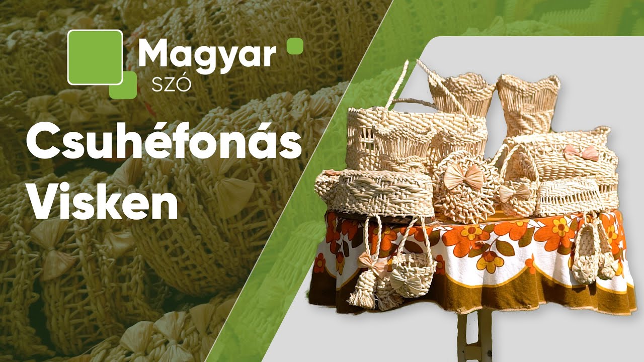 Csuhéfonás Visken / Плетіння із кукурудзяного листя у смт Вишково / Magyar szó / Угорське слово