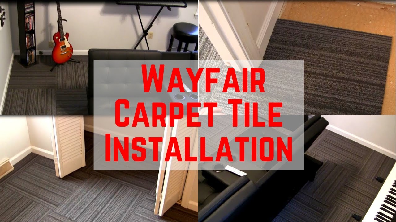 Wayfair Carpet Tile Installation