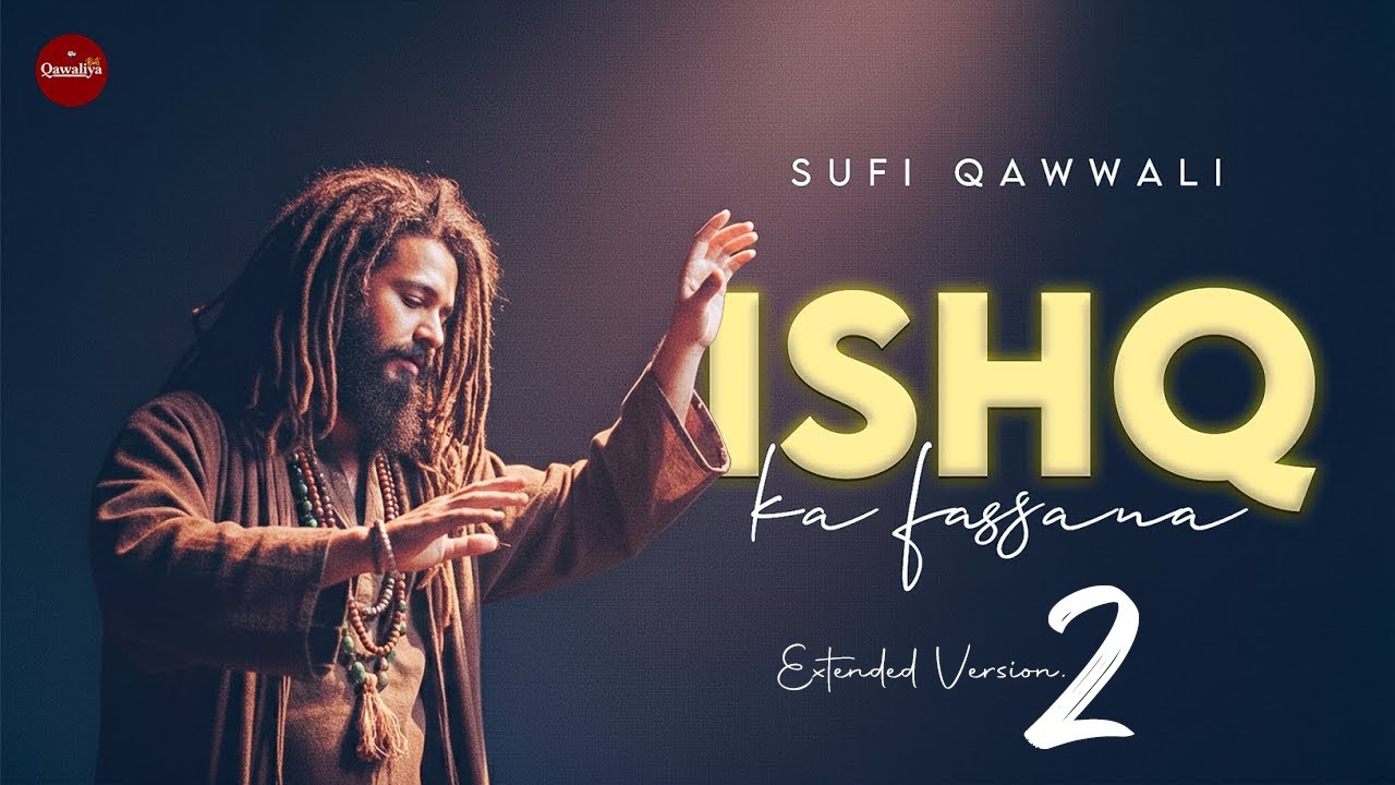 Ishq Ka Fassana 2 [Extended] - Deep Sufi Meditation & Ruhani Safar