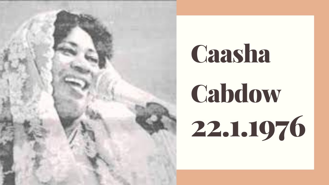 Wareysi dhammeystiran oo laga qaaday Caasha Cabdow 1976-dii, uuna qaaaday Idriis Xasan Diiriye.