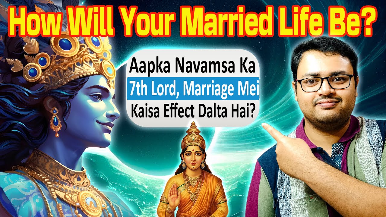 How Will Your Married Life Be? | नवांश कुंडली का सप्तमेश | 7th Lord of Navamsa (D9)
